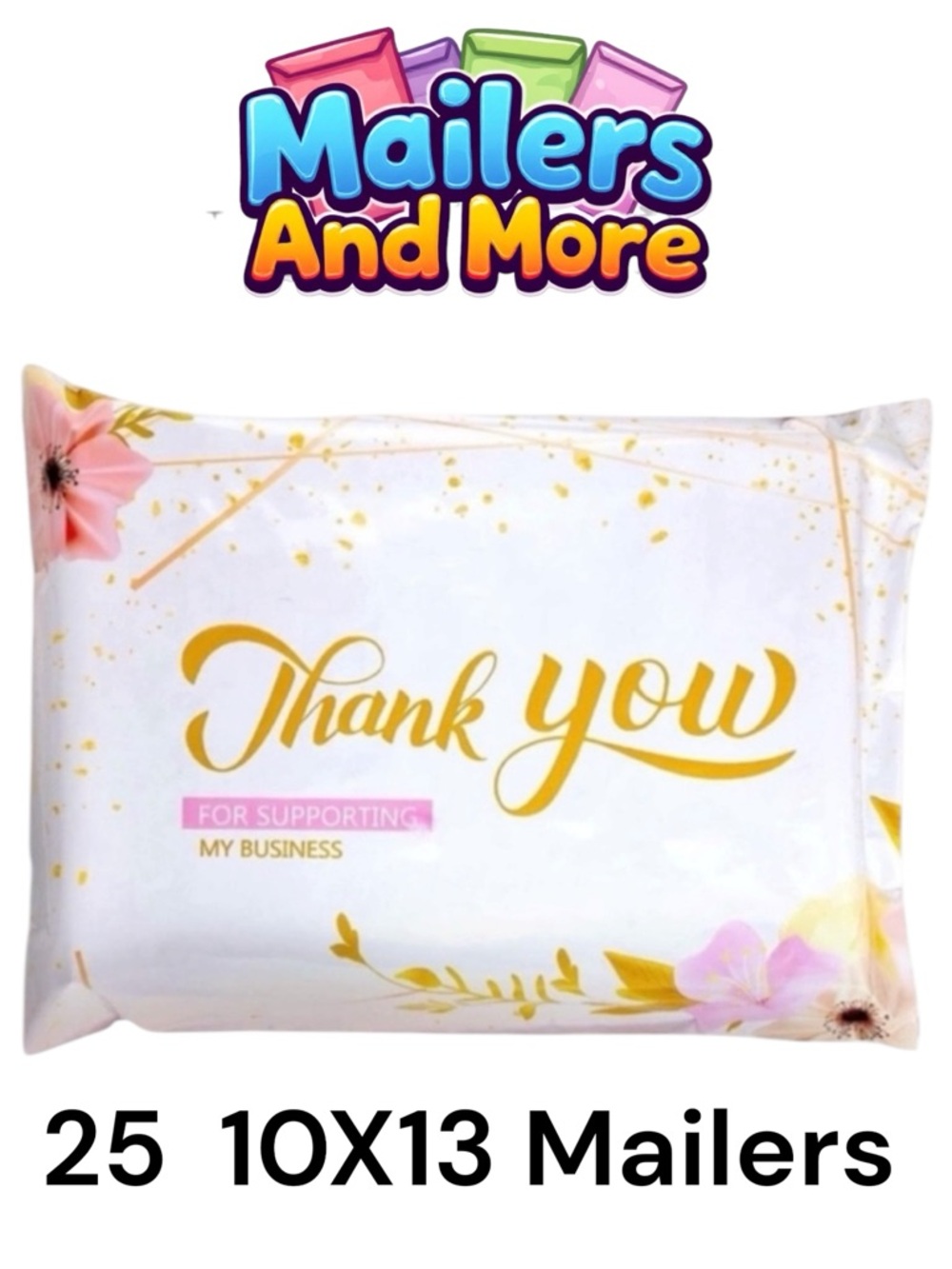 25 10X13 Poly Mailers Thank You Flowers Shipping Envelopes Bags PRICE IS FIRM